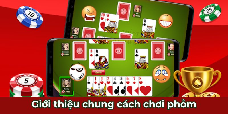 Giới thiệu chung cách chơi phỏm