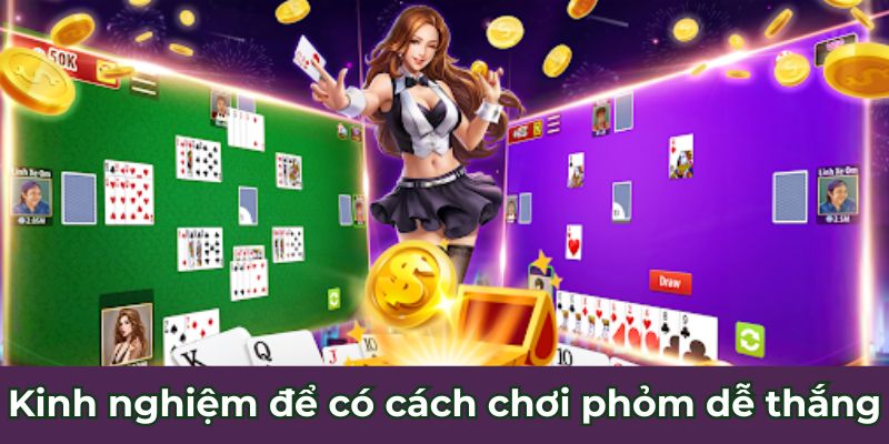 Kinh nghiệm để có cách chơi phỏm dễ thắng